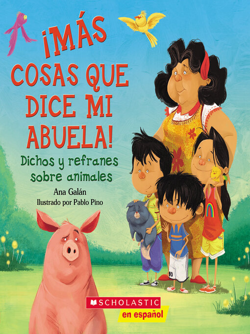 Title details for ¡Más cosas que dice mi abuela! by Ana Galán - Available